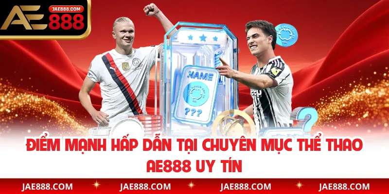 Kinh Nghiệm Tham Gia Thể Thao AE888 Hiệu Quả
