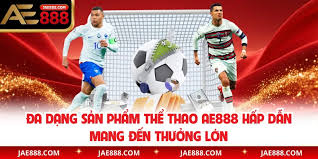 Giới Thiệu Sơ Lược Nhất Về Sảnh Thể Thao AE888